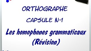 O1  Les homophones grammaticaux Révision [upl. by Jacklyn]