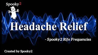 Headache Relief  Spooky2 Rife Frequencies [upl. by Queston]