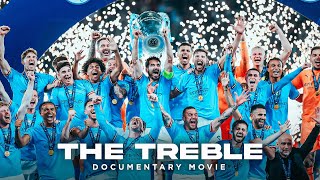 THE TREBLE  Man City MOVIE [upl. by Ahsinej]