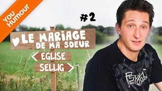 SELLIG  Le mariage de sa soeur PARTIE 2 [upl. by Nosyd]