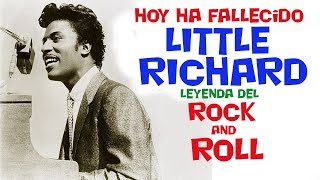 Hoy ha fallecido Little Richard leyenda del Rock and Roll [upl. by Quinta]