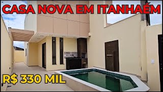 CASA NOVA R 330 MIL EM ITANHAÃ‰M LITORAL SUL DE SP A 700 METROS DA PRAIA COM PISCINA [upl. by Kittie]