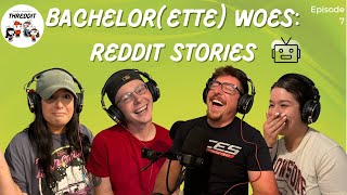 Bachelorette Woes  Reddit Stories  Threddit Podcast reddit redditstories [upl. by Ajdan474]