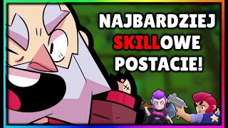 3 NAJBARDZIEJ SKILLOWE POSTACIE W BRAWL STARS [upl. by Fariss]