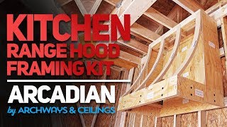 Kitchen Range Hood Framing Kit  Arcadian [upl. by Siravat]