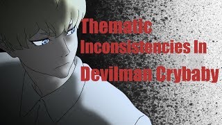 Lets Overanalyze Thematic Inconsistencies in Devilman Crybaby [upl. by Gilletta]