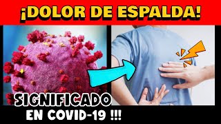 ¡ALERTA CIENTÍFICOS REVELAN EL SIGNIFICADO DE DOLOR DE ESPALDA EN COVID19 [upl. by Nilyram109]