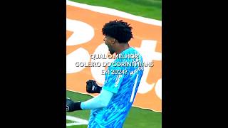 QUAL o MELHOR GOLEIRO do Corinthians em 2024 Hugo Donelli Carlos Miguel ou Cássio corinthians [upl. by Petula967]