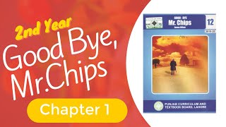 Good bye Mr chips Novel Chapter 1  2nd year class  By Tahoor Abaid [upl. by Aninaig]