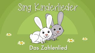 Das Zahlenlied  Der Zahlensong  Kinderlieder zum Mitsingen  Lernlieder  Sing Kinderlieder [upl. by Rubma851]