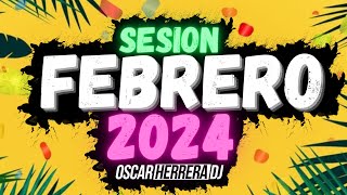 Sesion FEBRERO 2024 MIX Reggaeton Comercial Trap Flamenco Dembow Oscar Herrera DJ [upl. by Gilud]