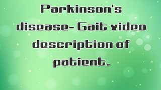 Parkinson disease Gait description Shuffling festinating [upl. by Nazay]