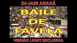 BAILE NA FAVELA  DJ JAIR ARAXÁ [upl. by Renate]