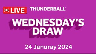 Thunderball draw live results tonight Wednesday 24 Jan 2024  thunderball live tonight draw [upl. by Razal932]