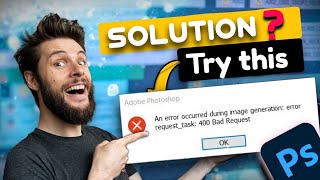 Photoshop error requesttask 400 Bad Request  Generative Fill  Photoshop Beta 2023 [upl. by Mehs744]