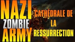 ★ Nazi Zombie Army  quotCathédrale de la Résurrectionquot 2 ★ [upl. by Ahsienor84]