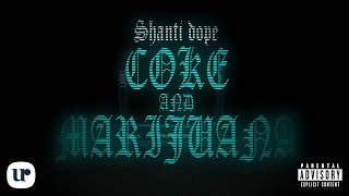 Shanti Dope  Coke and Marijuana Official Lyric Video [upl. by Sanferd]