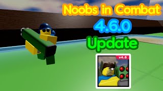 Noobs in Combat 460 Update [upl. by Denae]