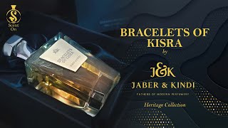 quotBRACELETS OF KISRAquot from quotHeritage Collectionquot by quotJaber amp Kindiquot  A niche luxury [upl. by Denby]