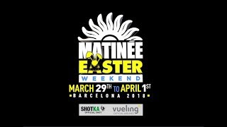 Matinée Easter Weekend 2017 • Official Aftermovie [upl. by Emmery]