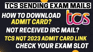 How to download tcs nqt 2023 admit card  Tcs nqt 2023  tcs irc mail not recieved 2023 [upl. by Pillihp]