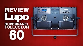 REVIEW LUPO SUPERPANEL FULLCOLOR 60 [upl. by Clover891]