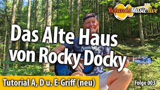 quotDas Alte Haus von Rocky Dockyquot in A mit D und neuem Akkord E [upl. by Astrix]