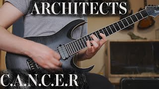 ARCHITECTS  CANCER FULL GUITAR COVER rerecorded [upl. by Aaronson]