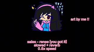 sales  renee slowed  reverb [upl. by Siseneg]