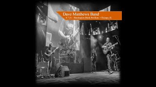 Dave Matthews Band  August 7 2021  Huntington Bank Pavilion  Chicago IL [upl. by Nnylkoorb]