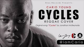 Cycles  Jonathan McReynolds Reggae Cover and Refix by Cario Young [upl. by Erdah]