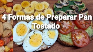 4 DESAYUNOS SALUDABLES CON PAN TOSTADODtodito con Cami [upl. by Phaedra265]