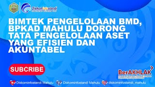 BIMTEK PENGELOLAAN BMD BPKAD MAHULU DORONG TATA PENGELOLAAN ASET YANG EFISIEN DAN AKUNTABEL [upl. by Adel]