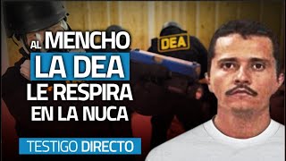 EL MENCHO el narco más buscado por la DEA ofrecen 10000000 Dólares Testigo Directo [upl. by Ainesej]