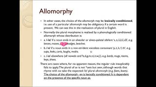 Allomorphy in English Morphs Grammatically Lexically and Phonologically conditioned allomorphs [upl. by Nahamas]