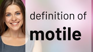 Motile • definition of MOTILE [upl. by Kcirredal]