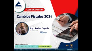 Curso gratuito  Cambios Fiscales 2024 [upl. by Haldan]