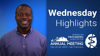 Wednesday Highlights at the 2023 Annual Meeting of the APA [upl. by Siravat]