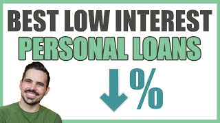 Best Low Interest Personal Loans [upl. by Nirrad]