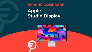 Perché acquistare Apple Studio Display [upl. by Graig462]