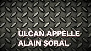 ULCAN APPELLE ALAIN SORAL 1ER APPEL  VIOLVOCAL  CLASH [upl. by Atiker]