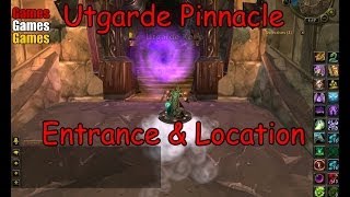 The Utgarde Pinnacle Entrance amp Location World of Warcraft Wrath of the Lich King [upl. by Annabell]