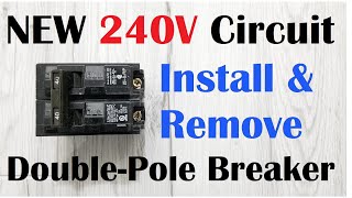 How To Install Double Pole Breaker 240 Volt Circuit and Remove IN DEPTH [upl. by Bolten812]