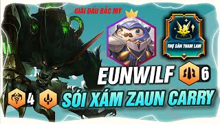 GIẢI NA LAST CHANCE QUALIFIER EUNWILF ĐƯA SÓI ZAUN WARWICK TRỞ LẠI CÀO XÉ TẤT CẢ CÁC BÀI ĐẤU META [upl. by Lisbeth]