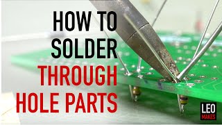 How to Solder Through Hole parts its easy [upl. by Whitehurst]