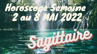 Sagittaire ♐️ Horoscope Semaine du 2 au 8 Mai 2022 [upl. by Oyek]