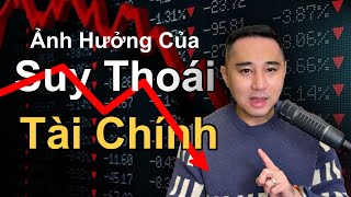 Thị Trường Sẽ Ra Sao Nếu Suy Thoái Tài Chính Xảy Ra [upl. by Egin1]