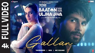 Gallan Full Video Shahid Kapoor KritiTalwiinderMC SQUARENDS Teri Baaton Mein Aisa Uljha Jiya [upl. by Aryt]