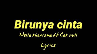 Birunya cintaNella kharisma feat Cak rull lyrics [upl. by Merete]