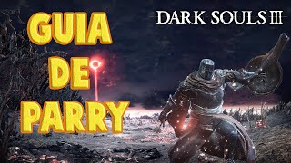 CÓMO HACER PARRY FÁCIL  DARK SOULS 3 GUÍA PARRY [upl. by Hickey658]